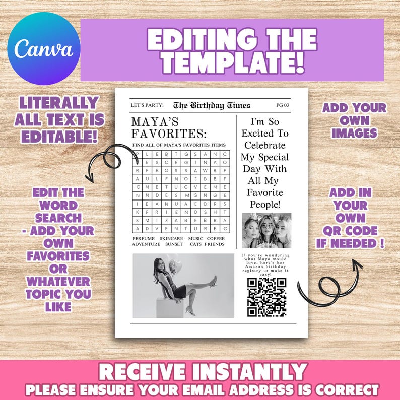 May include: A printable birthday party game in the style of a newspaper. The game is called "Maya's Favorites" and features a word search puzzle. The text "I'm So Excited To Celebrate My Special Day With All My Favorite People!" is also included. The game is customizable with the option to add your own images and QR code.