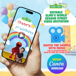 May include: A smartphone displays a colorful Elmo's World Sesame Street video invitation for a second birthday. The invitation features a rainbow, stars, and the text "Chase's 2nd birthday." Additional text includes "Editable," "Instant Canva Download," and "Watch the sample with music."