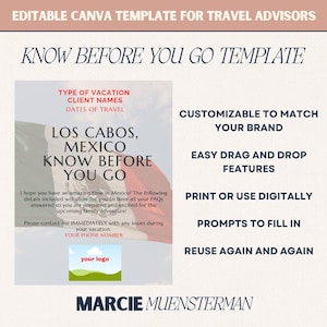 May include: A pink and white template for travel advisors with the text "Know Before You Go Template" in a bold black font. The template includes a section for "Type of Vacation", "Client Names", and "Dates of Travel". The template also includes a section for "Los Cabos, Mexico Know Before You Go" with a red, white, and green Mexican flag in the background. The template also includes a section for "Customizable to Match Your Brand", "Easy Drag and Drop Features", "Print or Use Digitally", "Prompts to Fill In", and "Reuse Again and Again". The template also includes a section for "Your Logo" and the text "Marcie Muensterman".