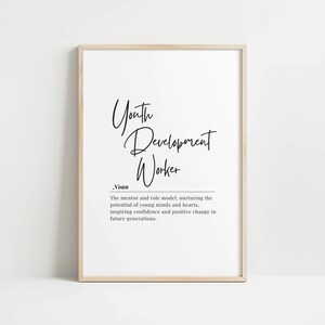 May include: A printable definition of "Youth Development Worker" as a noun. The definition reads: "The mentor and role model, nurturing the potential of young minds and hearts, inspiring confidence and positive change in future generations."