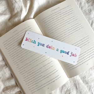 You Doin A Good Job Bookmark - Handmade Bookmarks, Bookworm Gift, Gifts for Readers, Booktok, Bookish