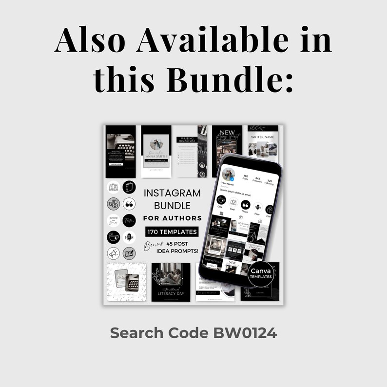 May include: A collage of black and white Instagram post templates for authors. The templates feature a variety of designs, including quotes, book covers, and author photos. The text on the image reads "Instagram Bundle for Authors, 170 Templates, Bonus 45 Post Idea Prompts!" and "Search Code BW0124".