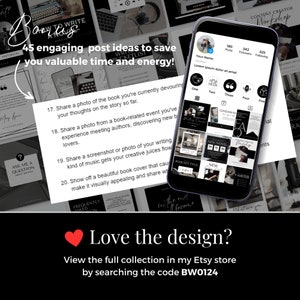 May include: A black and white graphic design with the text "45 engaging post ideas to save you valuable time and energy!" and a heart icon. The graphic also includes a screenshot of a phone displaying a social media grid with black and white images. The text "Love the design?" is displayed below the graphic. The text "View the full collection in my Etsy store by searching the code BW0124" is displayed below the text "Love the design?".