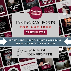 May include: A collage of Instagram post templates for authors, featuring a red and black color scheme. The text "Instagram Posts for Authors" is displayed in a large, bold font. The text "55 Templates" is displayed in a smaller font below the main text. The text "Now Includes Instagram's New 1080 x 1350 Size" is displayed in a large, bold font. The text "Bonus 45 Post Idea Prompts!" is displayed in a smaller font below the main text.