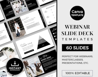 May include: A set of 60 customizable Canva templates for webinars, masterclasses, and presentations. The templates feature a black and white color scheme with a modern minimalist design. The text on the image reads "Webinar Slide Deck Templates 60 Slides Perfect for Webinars, Masterclasses, Presentations, etc. 100% Editable".