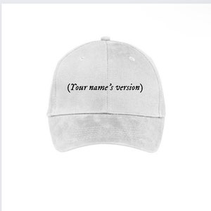 Customized Your Name’s Version Embroidered dad hat