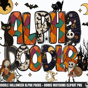 May include: A digital graphic featuring the words "ALPHA DOODLE" in a patchwork style with Halloween-themed illustrations. Includes black cats, bats, Jack Skellington, Sally, and a spooky house. The text "8 DOODLE HALLOWEEN ALPHA PACKS + BONUS MATCHING CLIPART PNG" is at the bottom.