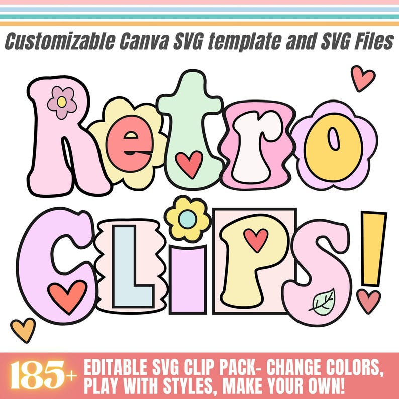 May include: A colorful graphic with the words "Retro Clips!" in a playful, retro font. The design features flowers, hearts, and a pastel color palette. Text at the bottom reads "Editable SVG Clip Pack - Change Colors, Play with Styles, Make Your Own!"