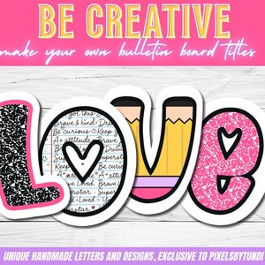 Op de afbeelding: Handgemaakte letters voor prikborden met het woord "LOVE". De "L" en de "E" zijn roze met een zwart-wit patroon. De "O" heeft een hart en handgeschreven tekst. De "V" is een potlood.