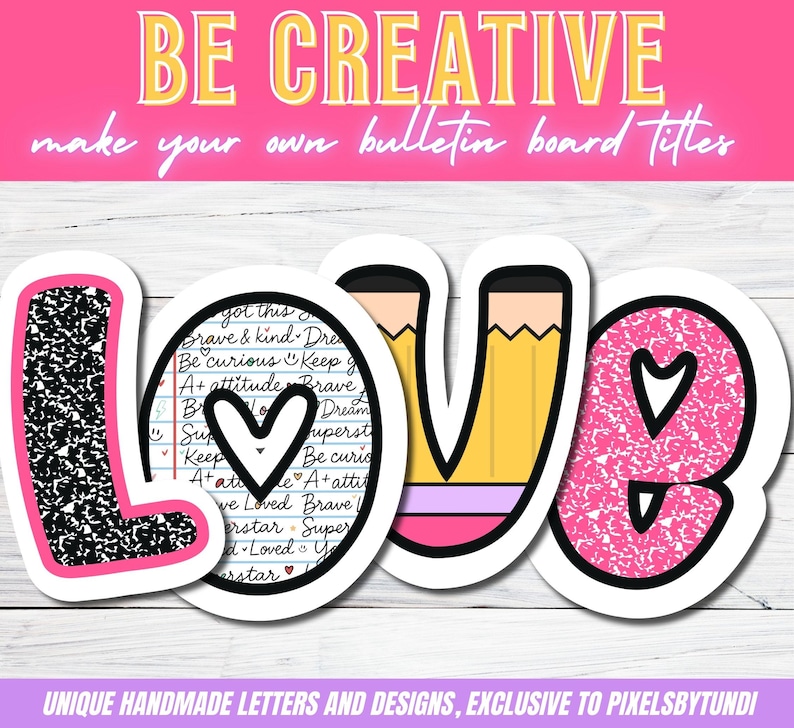 Op de afbeelding: Handgemaakte letters voor prikborden met het woord "LOVE". De "L" en de "E" zijn roze met een zwart-wit patroon. De "O" heeft een hart en handgeschreven tekst. De "V" is een potlood.