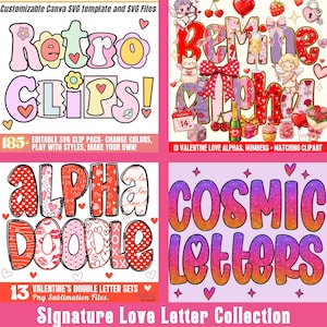 May include: A collection of digital design elements featuring various fonts and graphics. Includes the phrases "Retro Clips!", "Valentine Love Alphas", "Alpha Doodle", and "Cosmic Letters". The designs are in vibrant colors with heart and floral accents.
