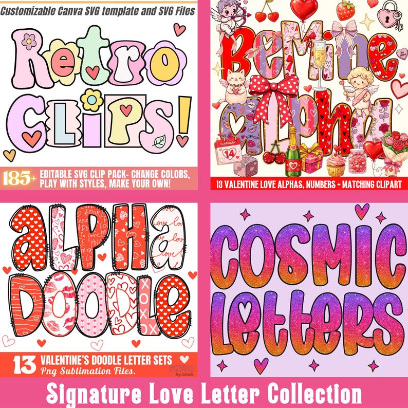 May include: A collection of digital design elements featuring various fonts and graphics. Includes the phrases "Retro Clips!", "Valentine Love Alphas", "Alpha Doodle", and "Cosmic Letters". The designs are in vibrant colors with heart and floral accents.