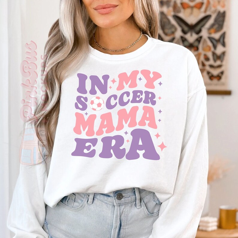 In My Soccer Mama Era PNG Soccer Mom PNG Soccer Mama PNG Soccer Mom