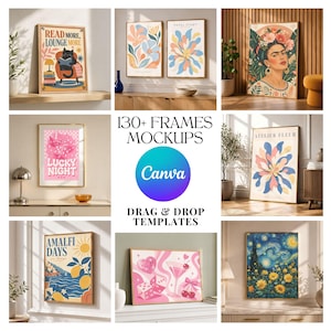 May include: A collection of digital frame mockups featuring various art prints including a cat reading, floral designs, a portrait, dice, and landscapes. The central text reads 130+ FRAMES MOCKUPS, Canva, and DRAG & DROP TEMPLATES. These templates allow for the insertion of custom artwork into diverse interior settings.