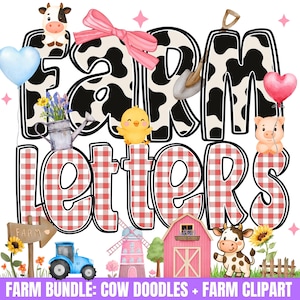 May include: A digital illustration featuring the words "FARM letters" with a cow-print design. The letters are decorated with farm animals, a tractor, a windmill, and a barn. The text "FARM BUNDLE: COW DOODLES + FARM CLIPART" is at the bottom.