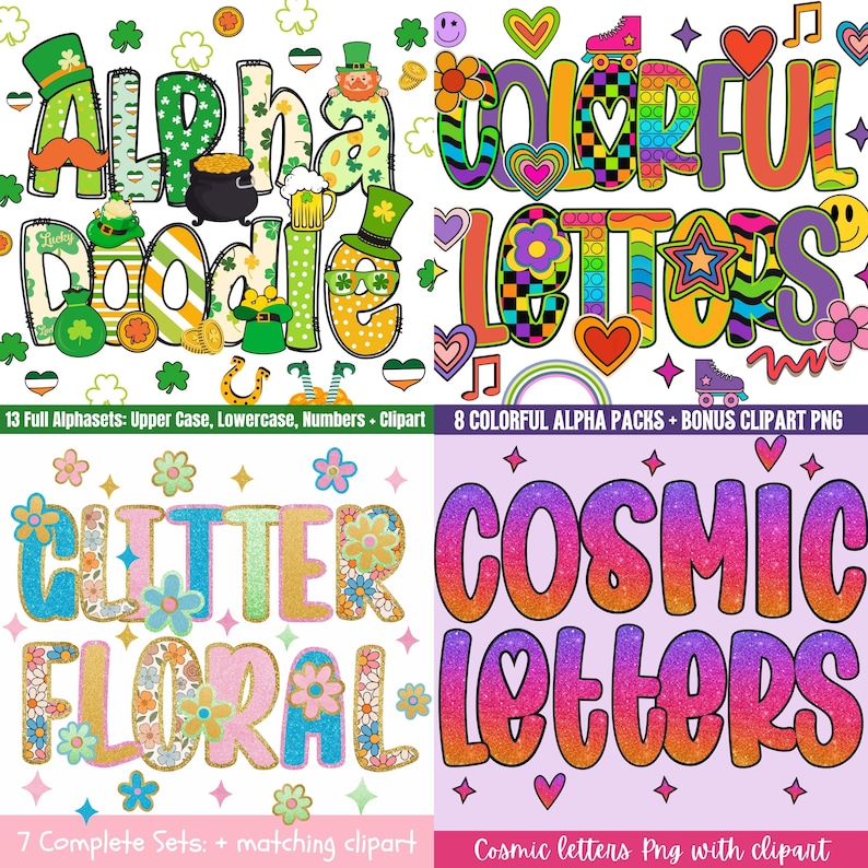 May include: Digital clipart sets featuring colorful letters in various styles. Includes "Alpha Doodle" with St. Patrick's Day themes, "Colorful Letters", "Glitter Floral", and "Cosmic Letters" designs. Each set includes upper and lowercase letters, numbers, and clipart.