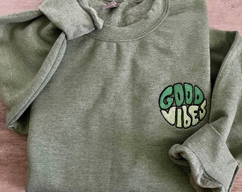 Good Vibes sweatshirt, embroidered crewneck