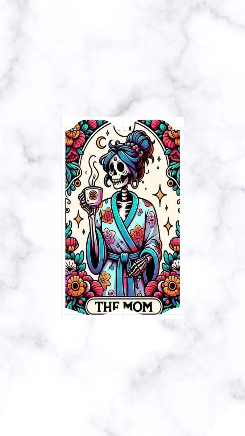 May include: A colorful illustration of a skeleton wearing a floral robe and holding a cup of coffee. The text "THE MOM" is below the skeleton.