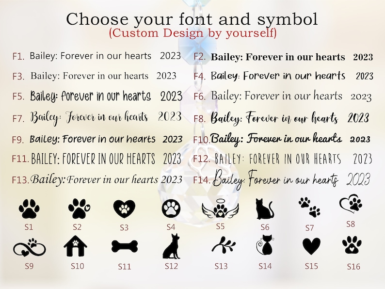 May include: A chart with 16 different font and symbol options for a personalized memorial. The options include various fonts for the text "Bailey: Forever in our hearts 2023" and symbols like paw prints, hearts, infinity signs, and a house.