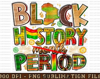 Black history month period png sublimation design download, Juneteenth png, Black Lives Matter png,1865 vibes png,sublimate designs download