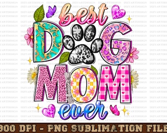 Best Dog Mom Ever Png Sublimation Design Download, Mother's Day Png, Western Mom Png, Dog Paw Design Png, Sublimate Designs Download