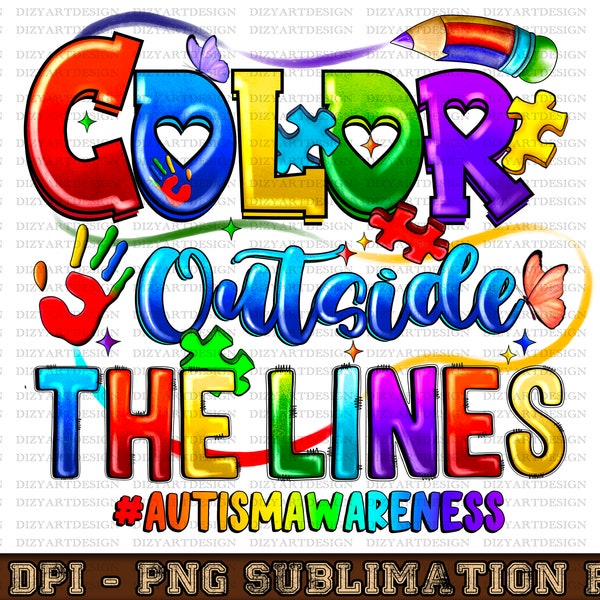Color outside the lines png sublimation design download, Autism Awareness png, puzzle hearts png, sublimate designs download, t-shirts