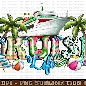 Cruise life png sublimation design download, cruise png, vacation png, hello summer png, summer vibes png, sublimate designs download