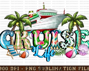 Cruise life png sublimation design download, cruise png, vacation png, hello summer png, summer vibes png, sublimate designs download