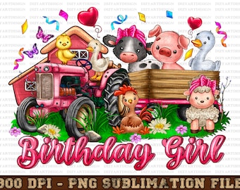 Farm Birthday Girl Tractor Png, Printable Birthday Girl PNG, Farm Sublimation, Farm Animal Birthday Party, Designs Baby Clothes,Animals Farm