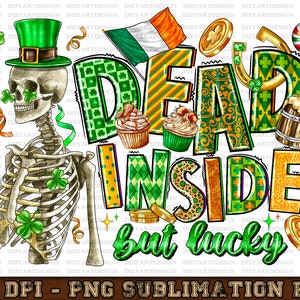 Dead inside but lucky with skeleton png sublimation design, St. Patrick&#39;s Day png, St. Patrick skeleton png, sublimate designs download