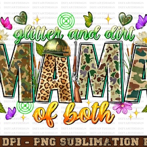 Glitter and dirt mom of both png, mama of both sublimation download, Camo leopard sublimation designs downloads mom, army shirt sweatshirt