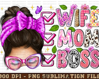 Wife mom boss messy bun png sublimation design download, Mother's Day png, western mom png, messy bun mom png, sublimate designs download