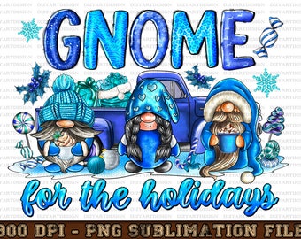 Gnome For The Holidays Png, Merry Christmas Png, Holidays, Gnomes Truck, Western, Christmas Gnome, Sublimation Design, Digital Download