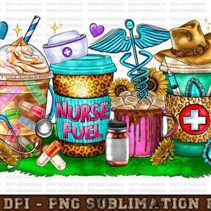Nurse Fuel Coffee Png sublimation design download, Coffee love png, Coffee time png, Nurse png, Nursing png, designs download
