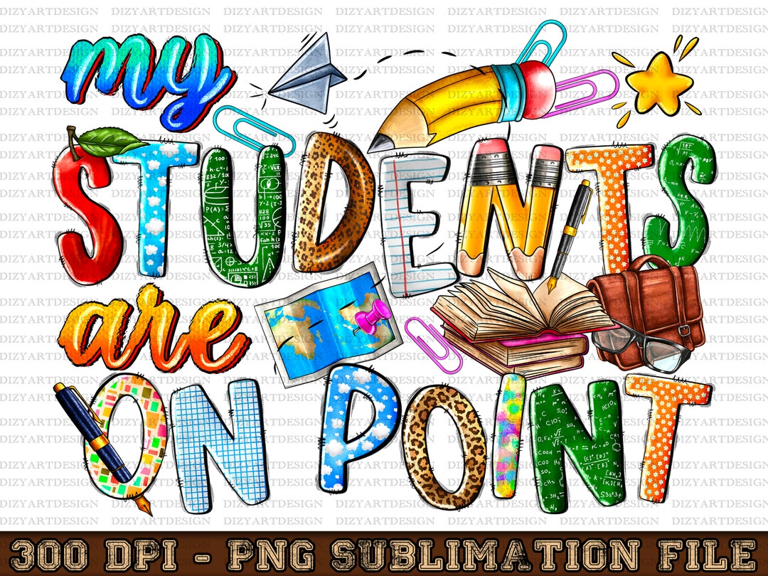 My Students Are on Point Png Sublimation Design Download, Back to ...