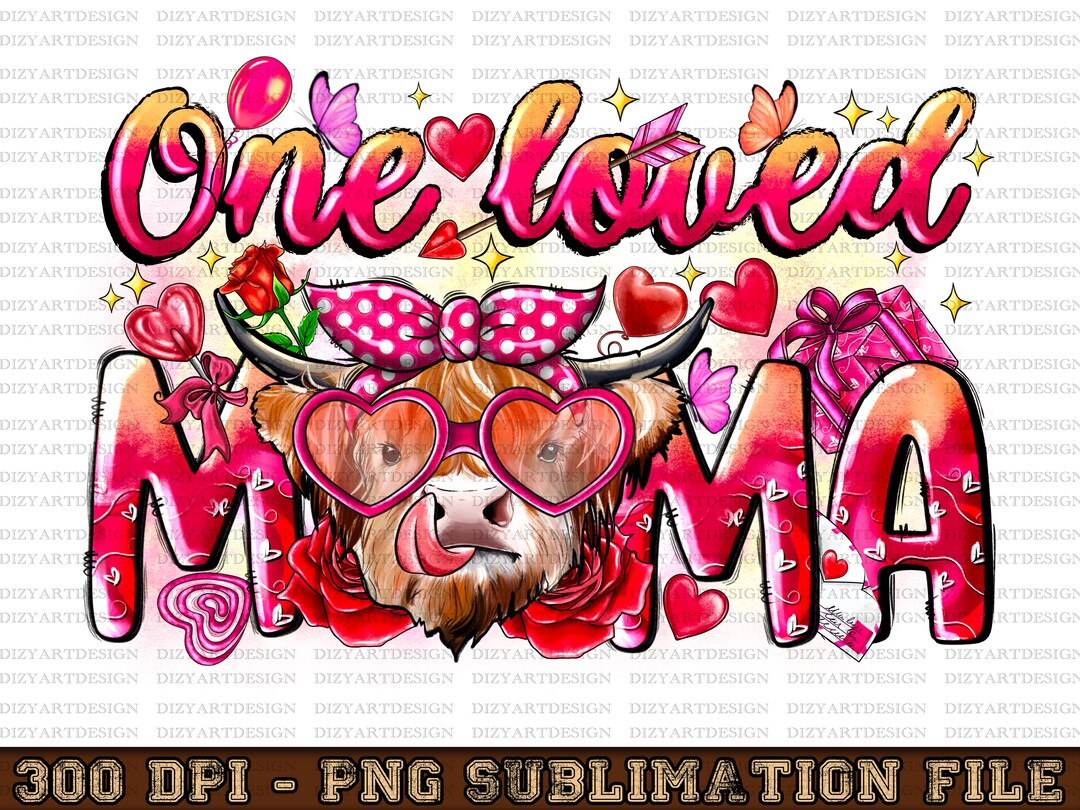 One Loved Mama Png Sublimation Design Download, Happy Valentine's Day ...