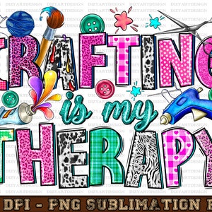 Crafting is My Therapy Png Sublimation Design Download, Happy Crafter Png, Craft Love Png, Western Crafting Png,Sublimate Design Downloads