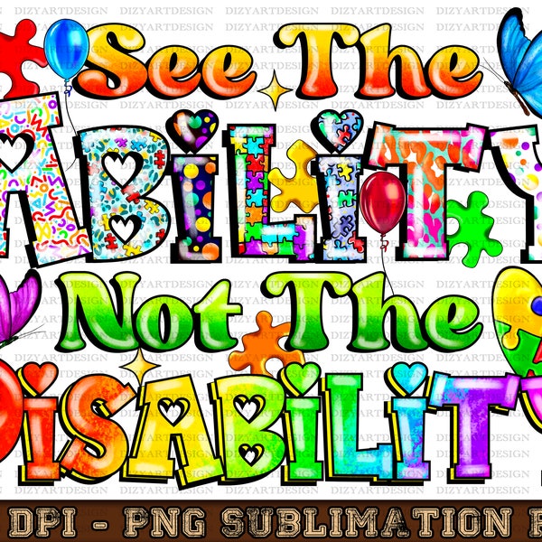 Autism png sublimation design download, Autism Awareness png, See the Ability not the Disability png, Autism png, sublimate designs download