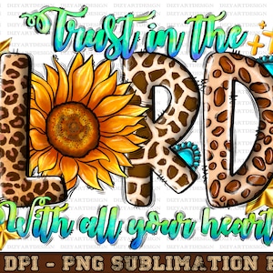Trust in the lord with all your heart png sublimation design download, Christian png design, Christian png, sublimate designs download
