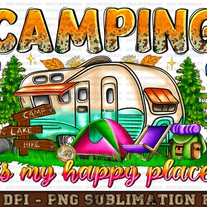Camping is my happy place png sublimation design download, camping png, camping van png,camp life png,western camping png,sublimate download
