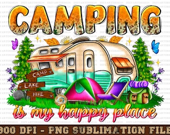 Camping is my happy place png sublimation design download, camping png, camping van png,camp life png,western camping png,sublimate download
