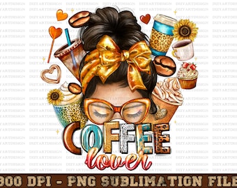 Coffee Lover Messy Bun Png Sublimation Design Download, Coffee Png, Messy Bun Png, Western Coffee Png, Sublimate Designs Download