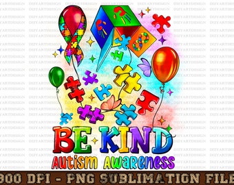 Be Kind Autism Awareness PNG Sublimation Design, Autism Awareness Png, Be a Kind Sole Png, Autism Puzzle Png, Be Kind Png,Autism life
