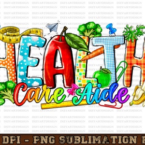 Op de afbeelding: Een kleurrijke afbeelding met de woorden "HEALTH Care Aide" in verschillende lettertypen en patronen. Het ontwerp bevat afbeeldingen van fruit, groenten en schoolbenodigdheden, waaronder een appel, broccoli en een liniaal.