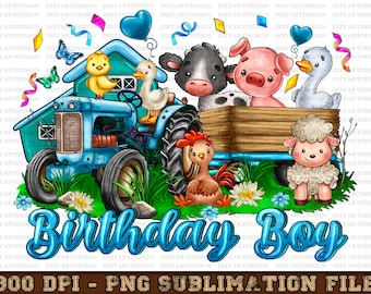 Birthday Boy Animal Farm Tractor Png, Printable Birthday Boy PNG, Farm Sublimation, Farm Animal Birthday Party, Baby Clothes, Animals Farm