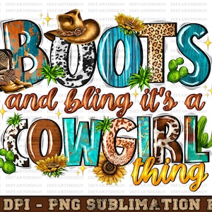 Boots and bling it&#39;s a cowgirl thing png sublimation design download, western cowgirl png, pink boots png, sublimate designs download