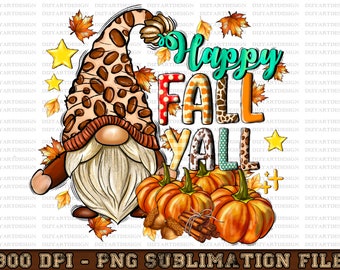 Happy Fall Y'all, Fall Gnomes Png Sublimation Design, Fall Png, Autumn Png, Pumpkin Png, Thanksgiving Gnome Png,Autumn Leaves Png, Downloads