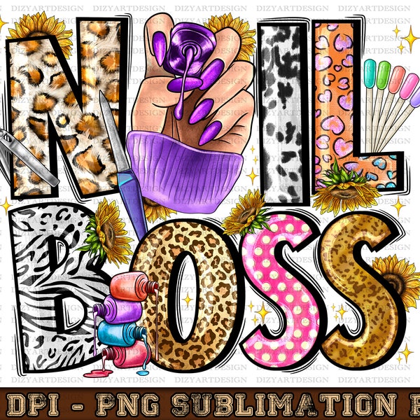 Nail Boss Png Sublimation Design Download, Nail Boss Png,Nail Boss Png,Nail Artist Png,Sublimate Designs Download