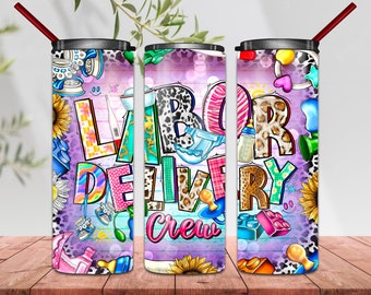 Labor Delivery Crew Tumbler Png, Nurse Life, 20oz Skinny Straight Tumbler Sublimation, Waterslide Full Tumbler Wrap Png Digitals Download