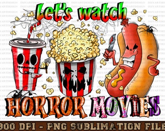 Let's Watch Horror Movies Png, Horror png, Halloween png, Horror Movies png, Halloween Movies, Halloween Sublimation Design PNG, Retro png